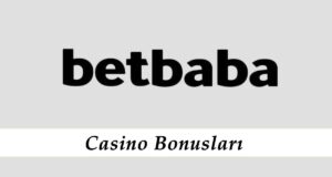Betbaba Casino Bonusları