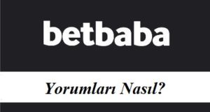 Betbaba Yorumları Nasıl?