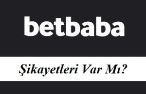 Betbaba Şikayetleri Var Mı?