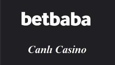 Betbaba Canlı Casino Girişi