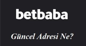 Betbaba Güncel Adresi Ne?