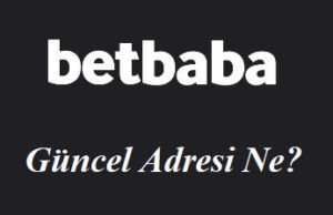 Betbaba Güncel Adresi Ne?