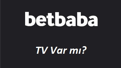Betbaba TV Var mı