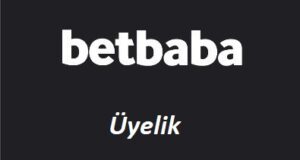 Betbaba Üyelik