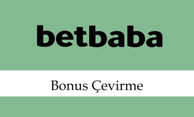 betbababonusçevirme