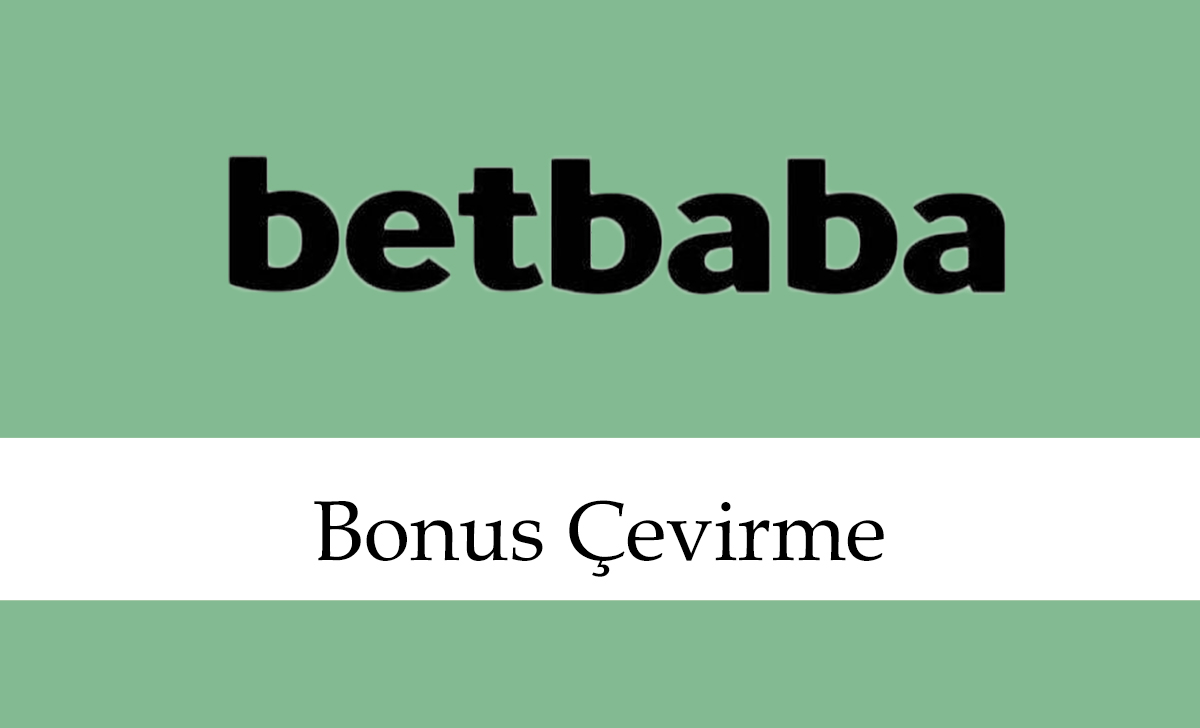 betbababonusçevirme