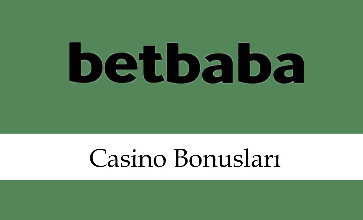 betbabacasinobonusu