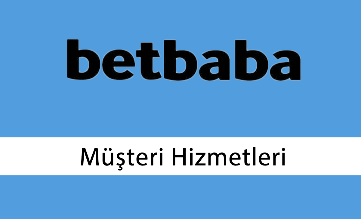Betbaba Müşteri Hizmetleri