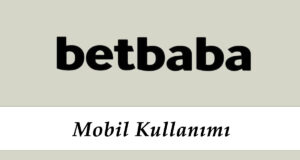 Betbaba Mobil Kullanımı