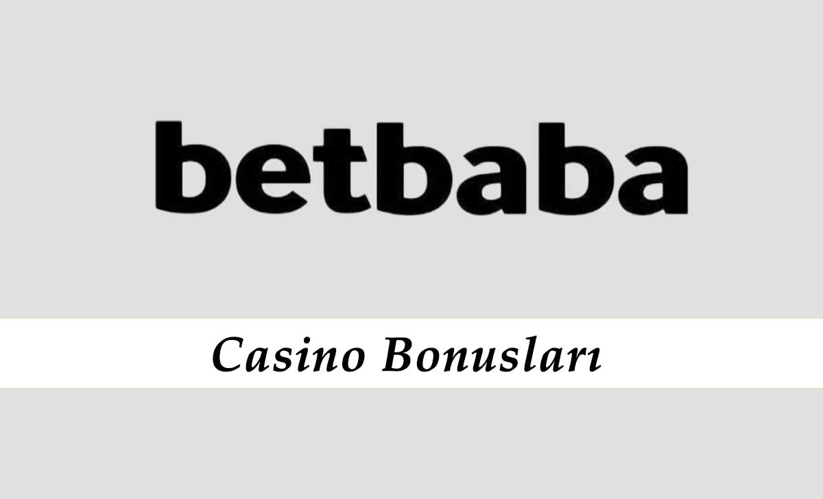 Betbaba Casino Bonusları