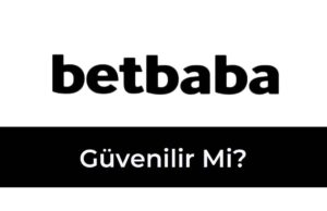 Betbaba Güvenilir Mi