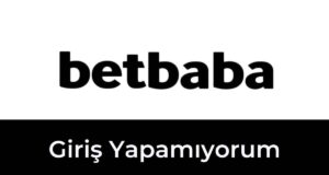 Betbaba Giriş Yapamıyorum